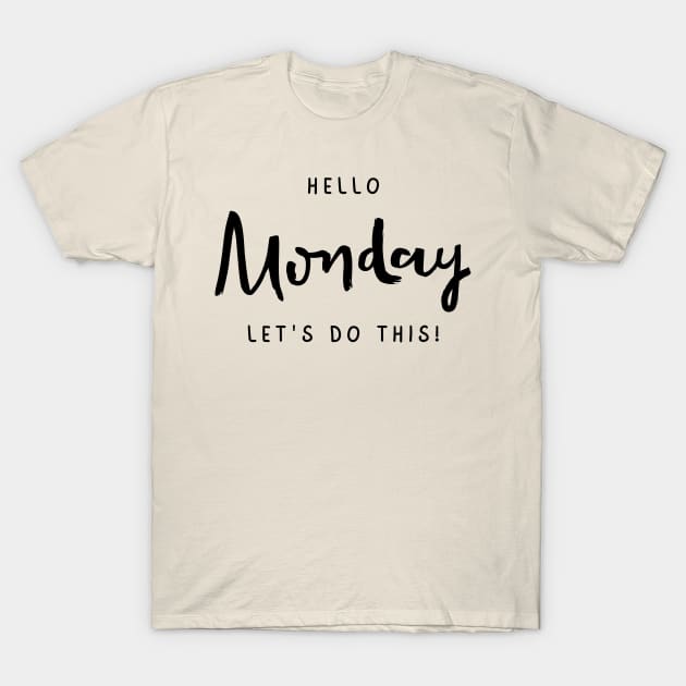 Hello Monday T-Shirt by UNEARTHED